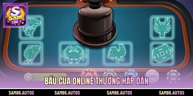 Bầu Cua online thưởng hấp dẫn