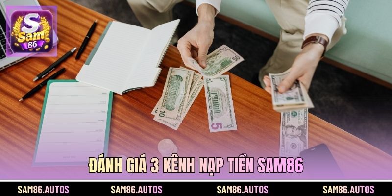 Đánh giá 3 kênh nạp tiền SAM86