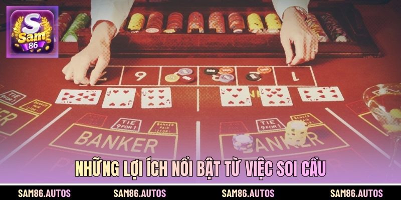 Những lợi ích nổi bật từ việc soi cầu