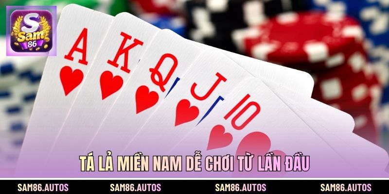 Tá lả miền Nam dễ chơi từ lần đầu